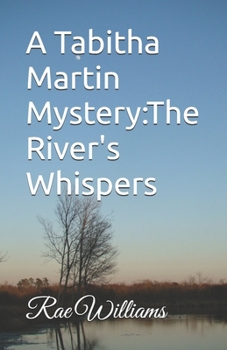 Paperback A Tabitha Martin Mystery:The River's Whispers Book