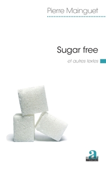 Paperback Sugar free: et autres textes [French] Book