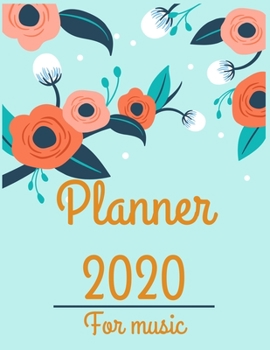 Paperback Planner 2020 for music: Jan 1, 2020 to Dec 31, 2020: Weekly & Monthly Planner + Calendar Views (2020 Pretty Simple Planners) Book