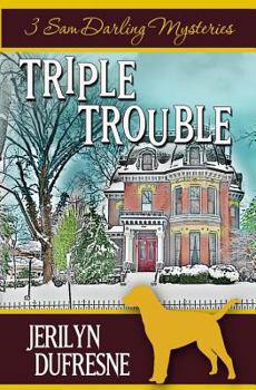 Paperback Triple Trouble: Sam Darling Mystery Series Box Set: Books 1 - 3 Book