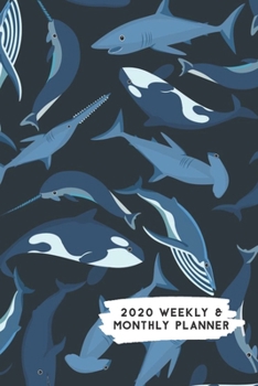 Paperback 2020 Weekly & Monthly Planner: Narwhal Whale & Shark Themed Calendar & Journal Book