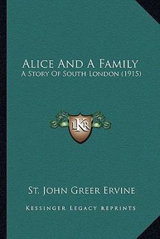 Paperback Alice And A Family: A Story Of South London (1915) Book