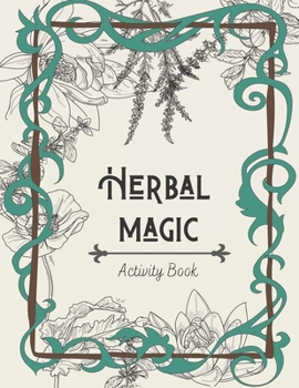 Paperback Herbal Magic Activity Book: An instruction, coloring book, herbarium & ritual journal Book