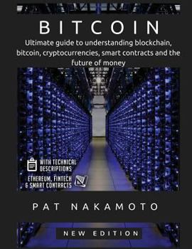 Paperback Bitcoin: Ultimate guide to understanding blockchain, bitcoin, cryptocurrencies, smart contracts and the future of money Book