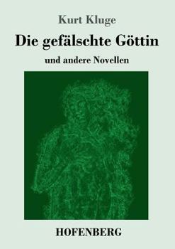 Paperback Die gefälschte Göttin: und andere Novellen [German] Book