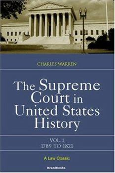 Paperback The Supreme Court in United States History: Volume One: 1789-1821 Book