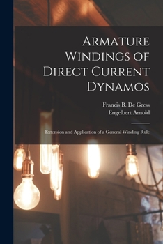 Paperback Armature Windings of Direct Current Dynamos: Extension and Application of a General Winding Rule Book