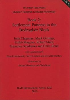 Paperback Book 2: Settlement Patterns in the Bodrogköz Block [With CDROM] Book