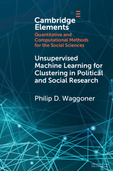 Paperback Unsupervised Machine Learning for Clustering in Political and Social Research Book