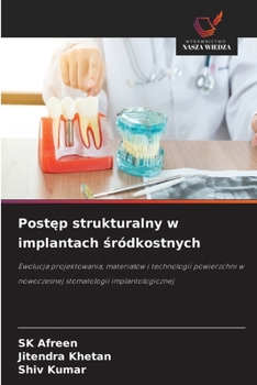 Postep strukturalny w implantach sródkostnych (Polish Edition)