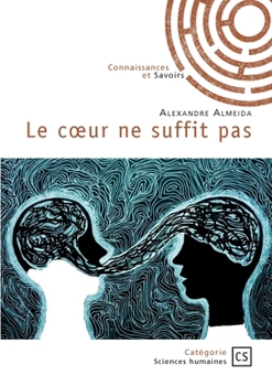 Paperback Le coeur ne suffit pas [French] Book