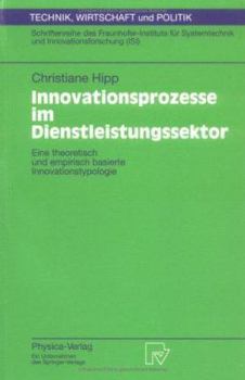 Paperback Innovationsprozesse Im Dienstleistungssektor: Eine Theoretisch Und Empirisch Basierte Innovationstypologie [German] Book