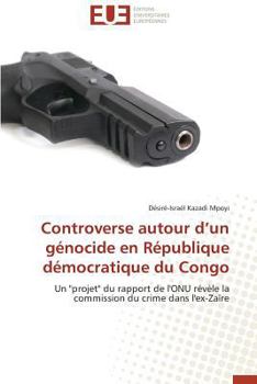 Paperback Controverse autour d?un génocide en république démocratique du congo [French] Book