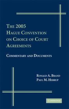 Hardcover The 2005 Hague Convention on Choice of Courts Agreements: Commentary and Documents Book