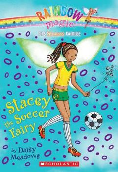 Paperback Sports Fairies #2: Stacey the Soccer Fairy: A Rainbow Magic Book