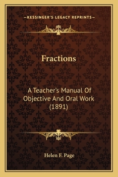 Fractions: A Teacher's Manual Of Objective And Oral Work