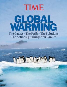 Hardcover Time: Global Warming: The Causes - The Perils - The Solutions - The Actions: 51 Things You Can Do Book