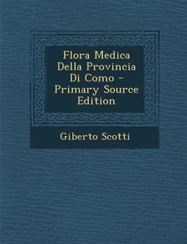 Paperback Flora Medica Della Provincia Di Como - Primary Source Edition [Italian] Book