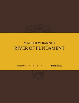 Hardcover Matthew Barney: River of Fundament Book
