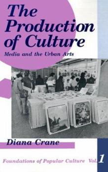 Paperback The Production of Culture: Media and the Urban Arts Book