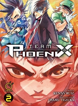 Team Phoenix Volume 2 - Book #2 of the チーム・フェニックス [Team Phoenix]