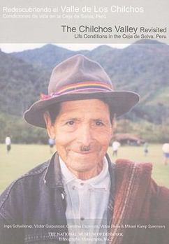 Paperback Redescubriendo el Valle de los Chilchos/The Chilchos Valley Revisited: Condiciones de Vida en la Ceja de Selva, Peru/Life Conditions In The Ceja de Se [Spanish] Book