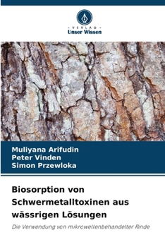 Paperback Biosorption von Schwermetalltoxinen aus wässrigen Lösungen [German] Book