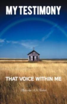 Paperback My Testimony: That Voice Within Me Book