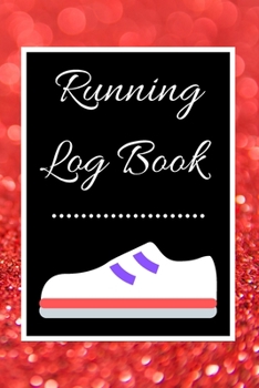 Running Log Book: My Running Diary, Runners Training Log, Running Logs, Track Distance, Time, Speed, Weather, Calories  Christmas books Gift