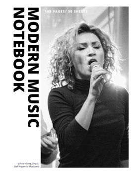 Modern Music Notebook: Staff and Manuscript Paper for Music, Notes and Lyrics 8.5" x 11" (21.59 x 27.94 cm)