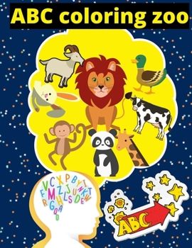 Paperback ABC coloring zoo: abc coloring book alphabet and animals, cute Toddler ABC zoo coloring book, early learning abc Book