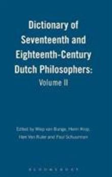 Hardcover Dictionary of Seventeenth and Eighteenth-Century Dutch Philosophers: Volume II Book