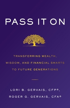 Paperback Pass It On: Transferring Wealth, Wisdom, and Financial Smarts to Future Generations Book