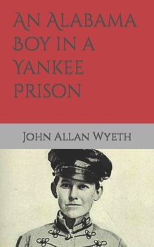 Paperback An Alabama Boy in a Yankee Prison Book