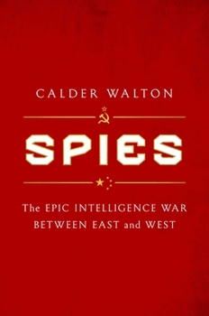 Hardcover Spies: The Epic Intelligence War Between East and West Book