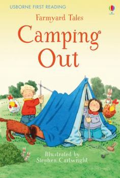 Farmyard Tales Camping Out - Book #16 of the Usborne Farmyard Tales (Numbered)