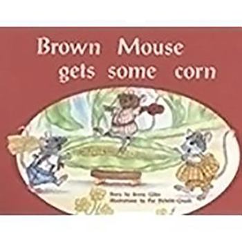 Paperback Brown Mouse Gets Some Corn: Individual Student Edition Blue (Levels 9-11) Book