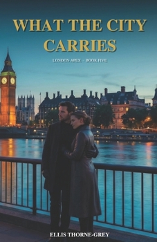 Paperback What the City Carries (London Apex) Book