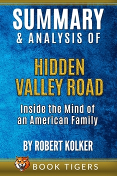 Paperback Summary and Analysis of: Hidden Valley Road: Inside the Mind of an American Family Book