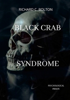 Paperback Black Crab Syndrome: Psychological Prison Book