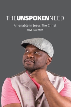 Paperback The Unspoken Need: Amenable in Jesus The Christ Book