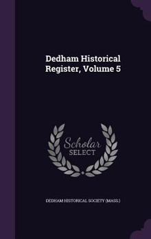 Hardcover Dedham Historical Register, Volume 5 Book