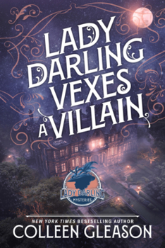 Lady Darling Vexes a Villain (The Lady Darling Mysteries)