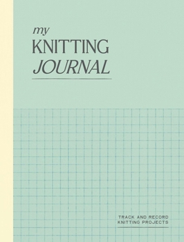 Hardcover My Knitting: Track and Record Knitting Projects Book