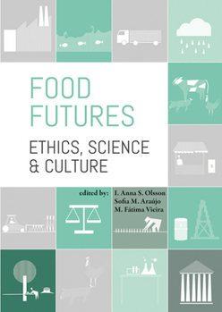 Paperback Food Futures: Ethics, Science and Culture Book
