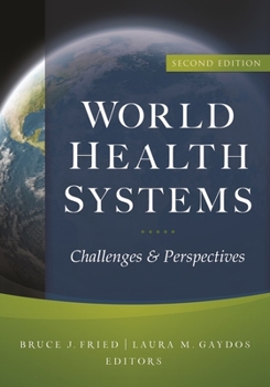 Hardcover World Health Systems: Challenges and Perspectives, Second Edition Book