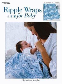 Paperback Ripple Wraps for Baby: 6 Afghans to Crochet Book