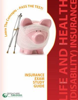 Texas Life and Health Insurance Exam Study Guide (TEXAS LIFE AND HEALTH INSURANCE STUDY MANUAL)