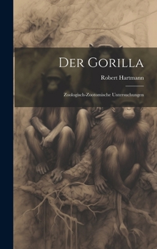 Hardcover Der Gorilla; Zoologisch-Zootomische Untersuchungen [German] Book