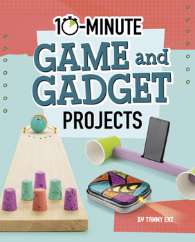 Hardcover 10-Minute Game and Gadget Projects Book